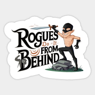 Rogues Do It From Behind Dungeons and Dragons Inspired DnD D&D Sticker